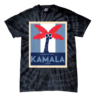 Funny IM Coconuts For Kamala Meme 2024 President Election Tie-Dye T-Shirt