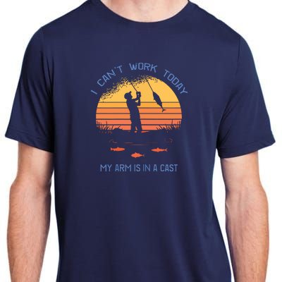 Fisherman I Can't Work Today My Arm Is In A Cast Adult ChromaSoft Performance T-Shirt