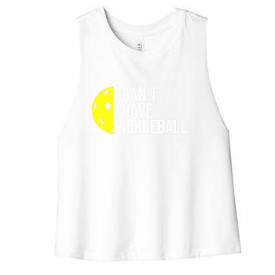 Funny I Cant I Have Pickleball For Pickleball Lovers Gift Ideas For Player Women's Racerback Cropped Tank