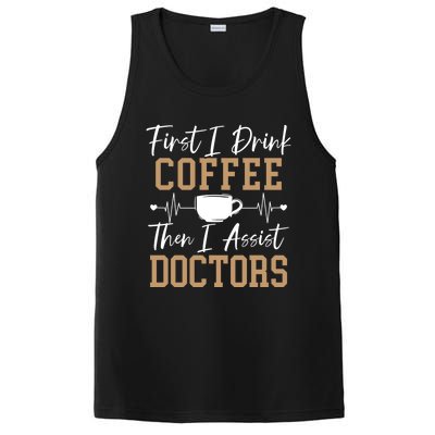 First I Coffee Then I Assist Doctors Nurse Caffeine Gift PosiCharge Competitor Tank