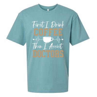 First I Coffee Then I Assist Doctors Nurse Caffeine Gift Sueded Cloud Jersey T-Shirt