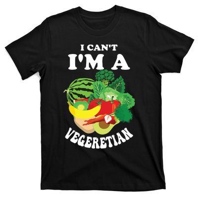 Funny I Cant Im A Vegetarian Sayings Vegetable Graphic T-Shirt