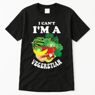 Funny I Cant Im A Vegetarian Sayings Vegetable Graphic Tall T-Shirt