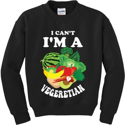 Funny I Cant Im A Vegetarian Sayings Vegetable Graphic Kids Sweatshirt