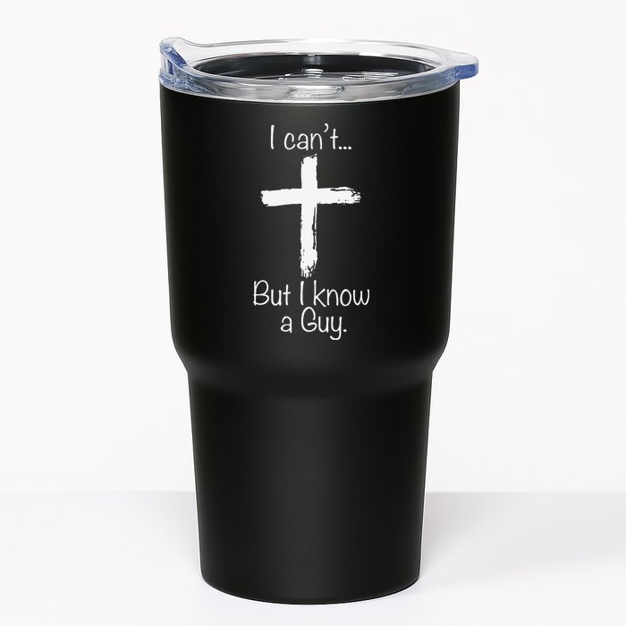 Funny I Cant But I Know A Guy Jeus Tumbler