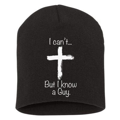 Funny I Cant But I Know A Guy Jeus Short Acrylic Beanie
