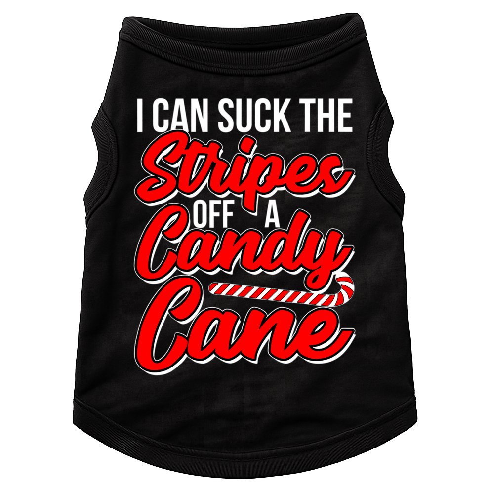 Funny I Can Suck The Stripes Off A Candy Cane Naughty Xmas Gift Doggie Tank