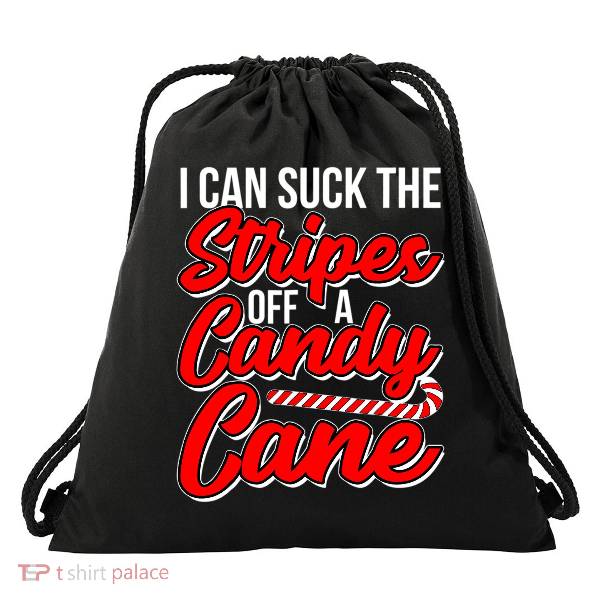 Funny I Can Suck The Stripes Off A Candy Cane Naughty Xmas Gift Drawstring Bag