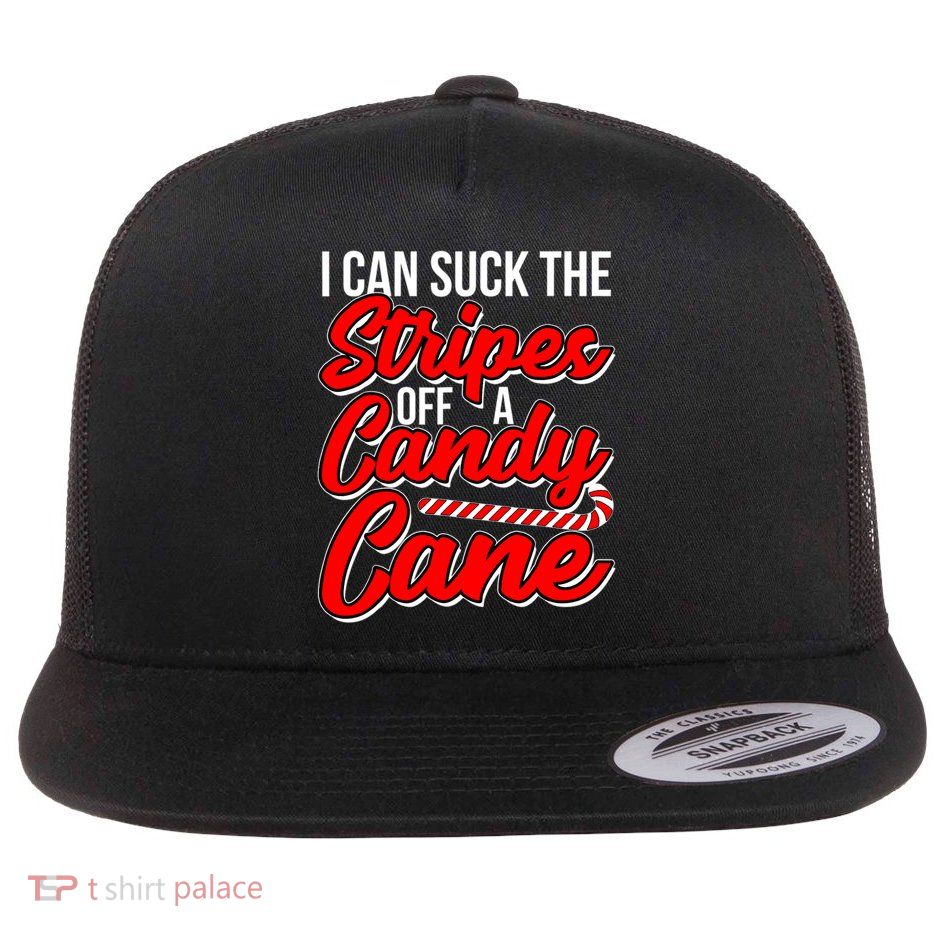 Funny I Can Suck The Stripes Off A Candy Cane Naughty Xmas Gift Flatbill Hat