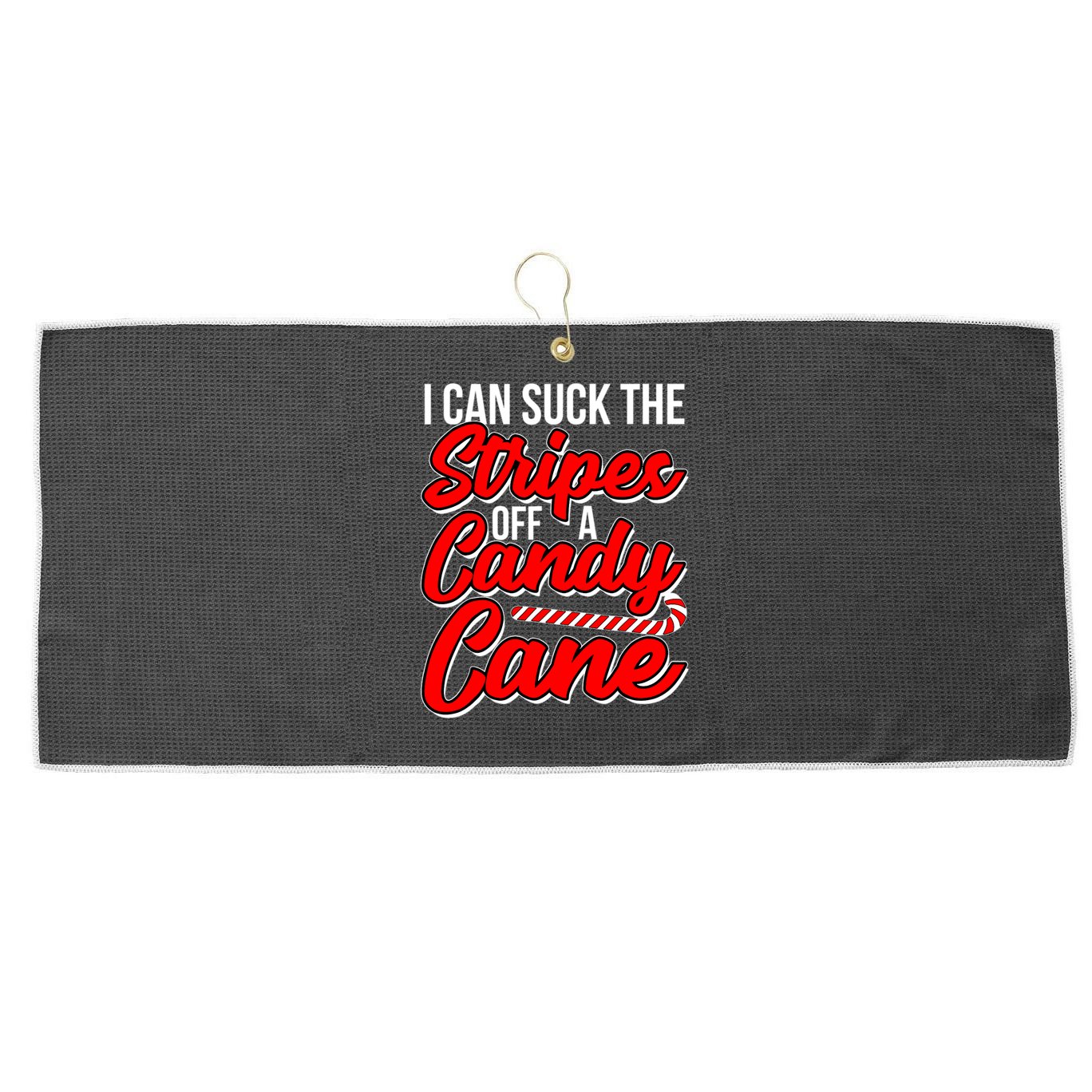 Funny I Can Suck The Stripes Off A Candy Cane Naughty Xmas Gift Large Microfiber Waffle Golf Towel