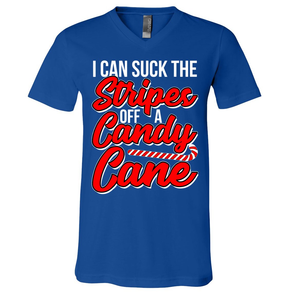 Funny I Can Suck The Stripes Off A Candy Cane Naughty Xmas Gift V-Neck T-Shirt