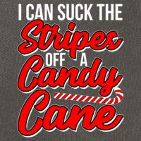 Funny I Can Suck The Stripes Off A Candy Cane Naughty Xmas Gift Cotton Canvas Backpack