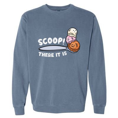 Funny Ice Cream Summer Foodie Ice Cream Lover Ice Cream Garment-Dyed Sweatshirt