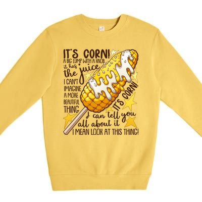 Funny It's Corn A Big Lump With A Knob Meme Premium Crewneck Sweatshirt