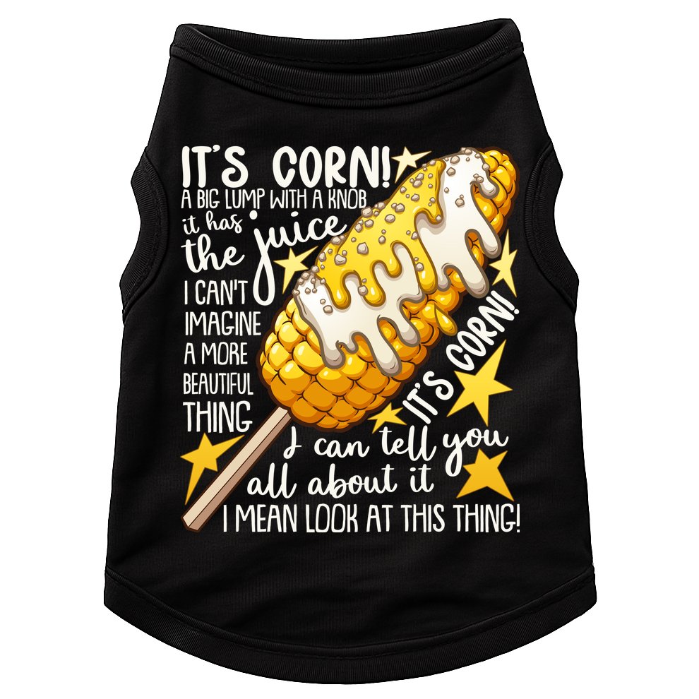 Funny It's Corn A Big Lump With A Knob Meme Doggie Tank