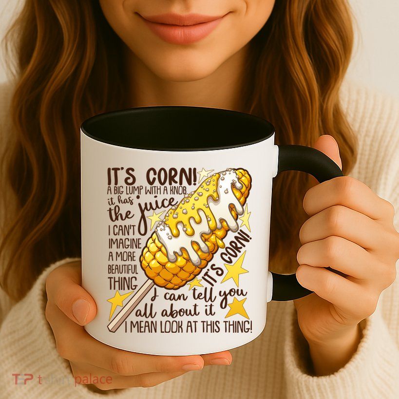 Funny It's Corn A Big Lump With A Knob Meme Mug