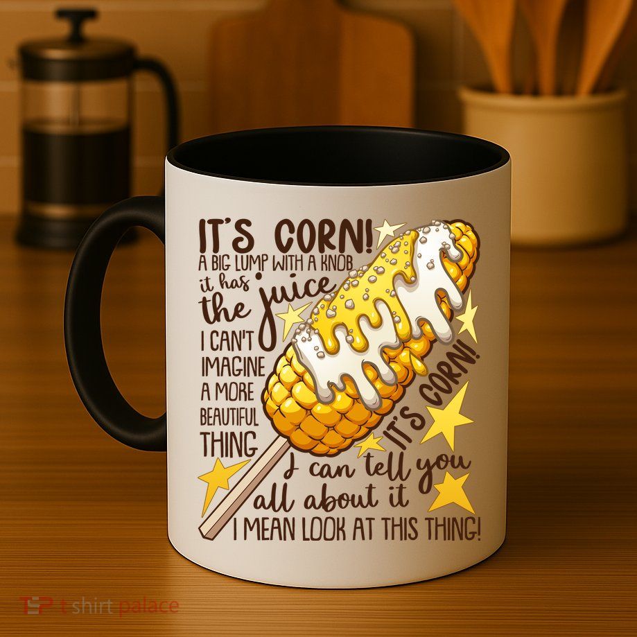 Funny It's Corn A Big Lump With A Knob Meme Mug