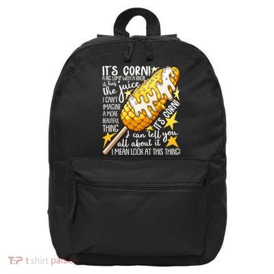 Funny It's Corn A Big Lump With A Knob Meme 16 in Basic Backpack