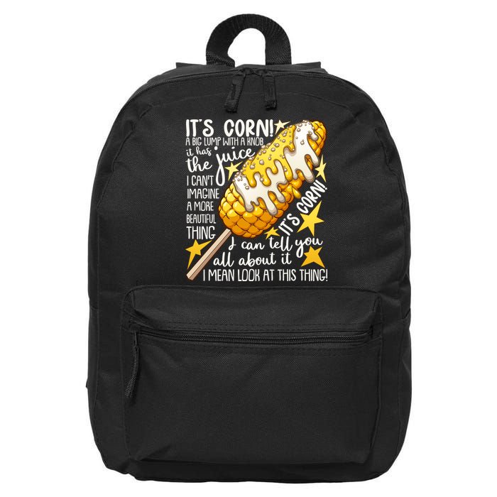 Funny It's Corn A Big Lump With A Knob Meme 16 in Basic Backpack