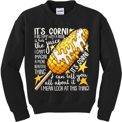 Funny It's Corn A Big Lump With A Knob Meme Kids Sweatshirt