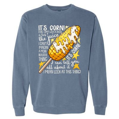 Funny It's Corn A Big Lump With A Knob Meme Garment-Dyed Sweatshirt