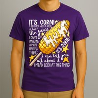 Funny It's Corn A Big Lump With A Knob Meme T-Shirt