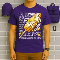 Funny It's Corn A Big Lump With A Knob Meme T-Shirt