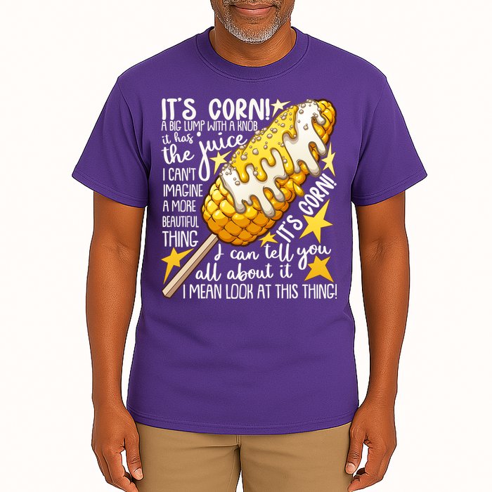 Funny It's Corn A Big Lump With A Knob Meme Tall T-Shirt