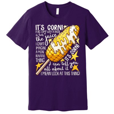 Funny It's Corn A Big Lump With A Knob Meme Premium T-Shirt