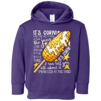 Funny It's Corn A Big Lump With A Knob Meme Toddler Hoodie