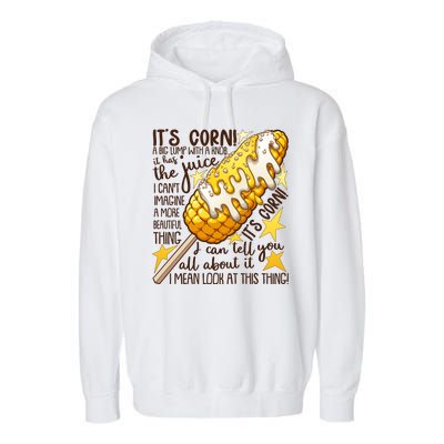 Funny It's Corn A Big Lump With A Knob Meme Garment-Dyed Fleece Hoodie