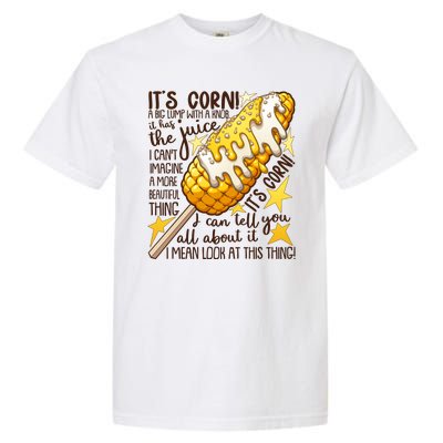 Funny It's Corn A Big Lump With A Knob Meme Garment-Dyed Heavyweight T-Shirt