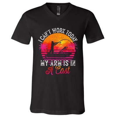 Fisherman I Cant Work Today My Arm Is In Cast Funny Fishing V-Neck T-Shirt