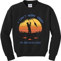 Fisherman I Cant Work Today My Arm Is In A Cast Funny Kids Sweatshirt