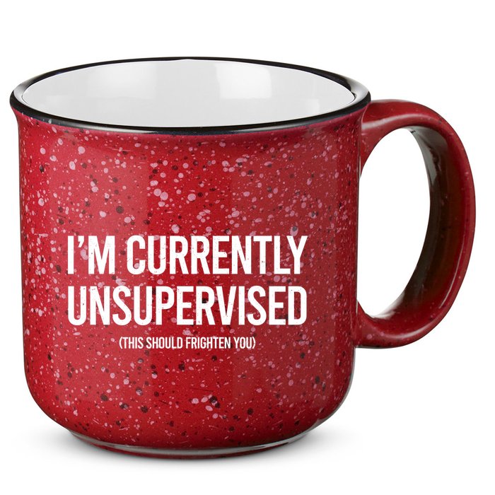 Funny Im Currently Unsupervised This Should Frighten You 15oz Campfire Ceramic Mug