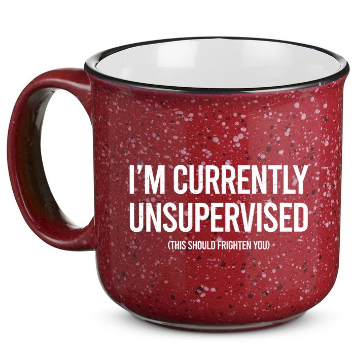 Funny Im Currently Unsupervised This Should Frighten You 15oz Campfire Ceramic Mug