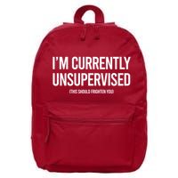 Funny Im Currently Unsupervised This Should Frighten You 16 in Basic Backpack