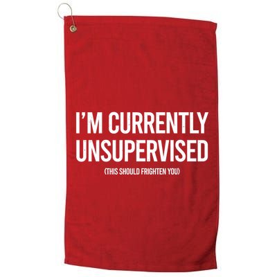 Funny Im Currently Unsupervised This Should Frighten You Golf Towel