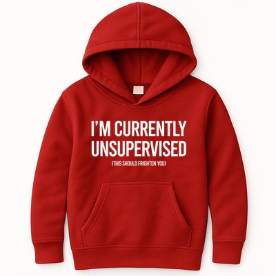 Funny Im Currently Unsupervised This Should Frighten You Kids Hoodie
