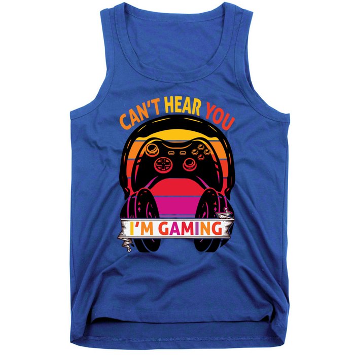 Funny I Cant Hear You I Am Gaming Valentine Xmas Bday Gift Tank Top