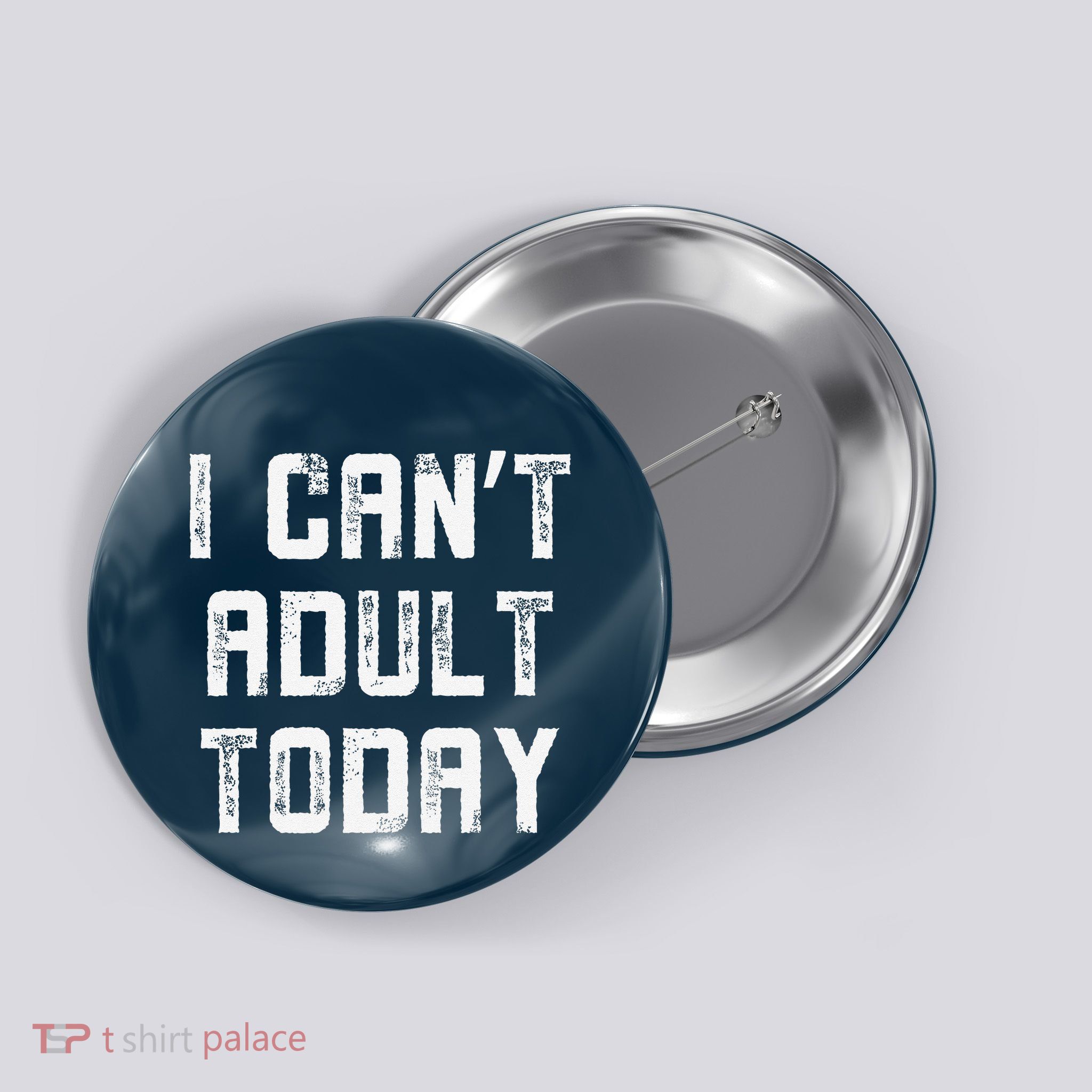 Funny I CanT Adult Responsibility Joke Witty Adulting Humor Button