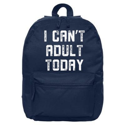 Funny I CanT Adult Responsibility Joke Witty Adulting Humor 16 in Basic Backpack