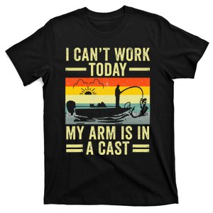 Fisherman I Can't Work Today My Arm Is in Cast Funny Fishing T-Shirt