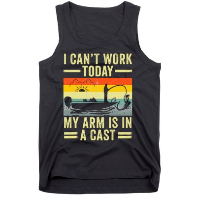 Fisherman I Can't Work Today My Arm Is in Cast Funny Fishing Tank Top