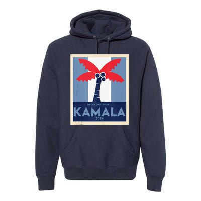 Funny IM Coconuts For Kamala Meme 2024 President Election Premium Hoodie