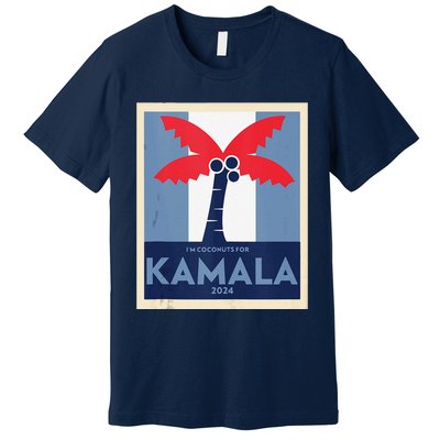 Funny IM Coconuts For Kamala Meme 2024 President Election Premium T-Shirt