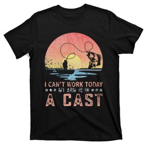 Fisherman I Can't Work Today My Arm Is in Cast Funny Fishing T-Shirt