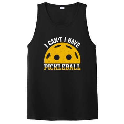 Funny I Can't I Have Pickleball Sport Gift Pickleball Player PosiCharge Competitor Tank