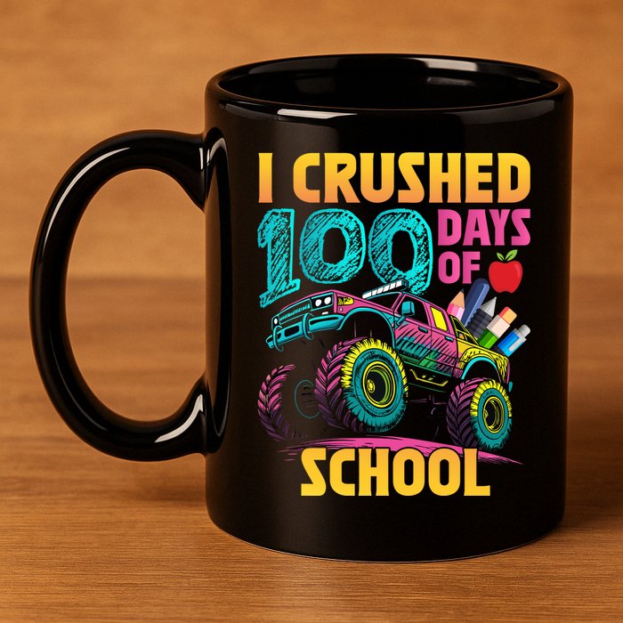 Funny I Crushed 100 Days Of School Monster Truck 11oz C Handle Ceramic Mug