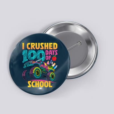 Funny I Crushed 100 Days Of School Monster Truck Button